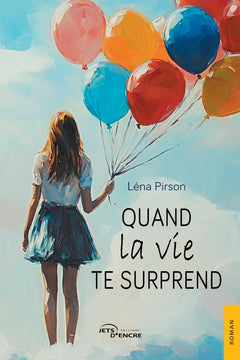 Quand la vie te surprend