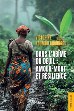 Dans l'abîme du deuil : amour-mort et résilience