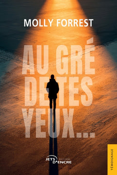Au gré de tes yeux...