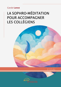 La sophro-méditation pour accompagner les collégiens