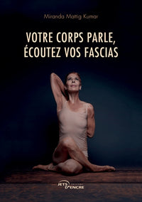Votre corps parle, écoutez vos fascias