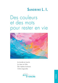 Des couleurs et des mots pour rester en vie