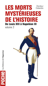 Les morts mystérieuses de l'histoire - tome 2