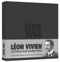 Léon 1914 - Léon Vivien, le poilu aux 60000 fans