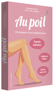 Au poil ! - Chroniques d'une esthéticienne