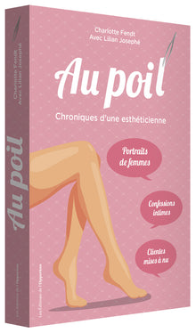 Au poil ! - Chroniques d'une esthéticienne