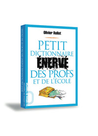 Petit dictionnaire énervé des profs et de l'école