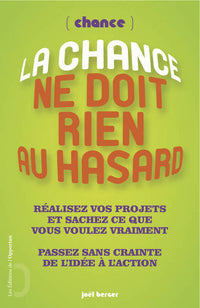 La chance ne doit rien au hasard