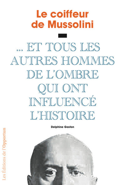 Le coiffeur de Mussolini