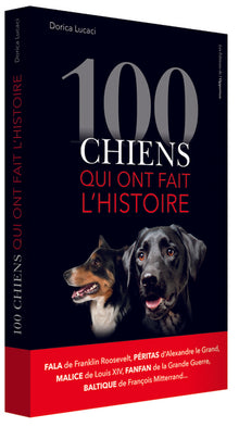 100 chiens qui ont fait l'histoire