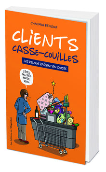 Clients casse-couilles