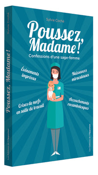 Poussez madame ! Confessions d'une sage-femme