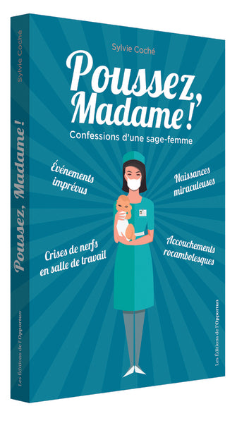 Poussez madame ! Confessions d'une sage-femme