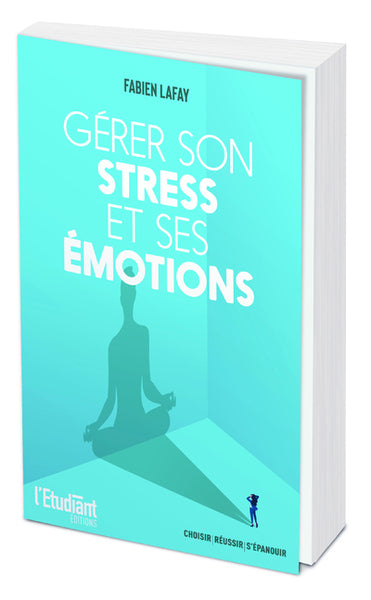 Gérer son stress et ses émotions