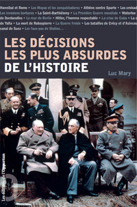 Les 50 décisions les plus absurdes de l'histoire