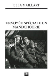 Envoyée spéciale en Mandchourie