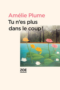 Tu n'es plus dans le coup