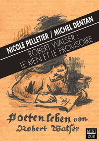 Robert Walser, le rien et le provisoire