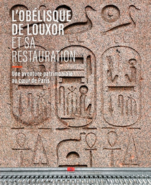 L'obélisque de Louxor et sa restauration
