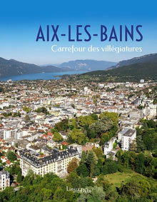 Aix-les-Bains, carrefour de la villégiature