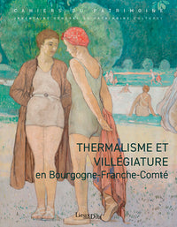 Thermalisme et villégiature en Bourgogne Franche-Comté