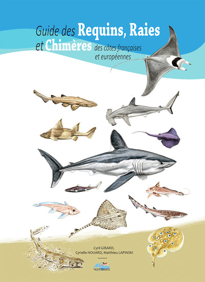 Guide des requins, raies et chimères des côtes françaises et européennes