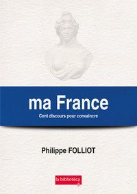 ma France Cent discours pour convaincre