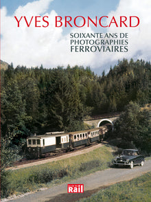 Soixante ans de photographies ferroviaires