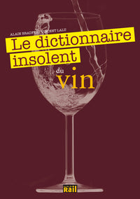 Dictionnaire insolent du vin