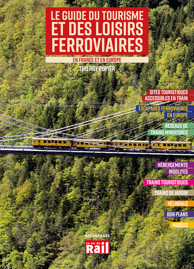 Le guide du tourisme et des loisirs ferroviaires