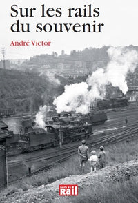 Sur les rails du souvenir