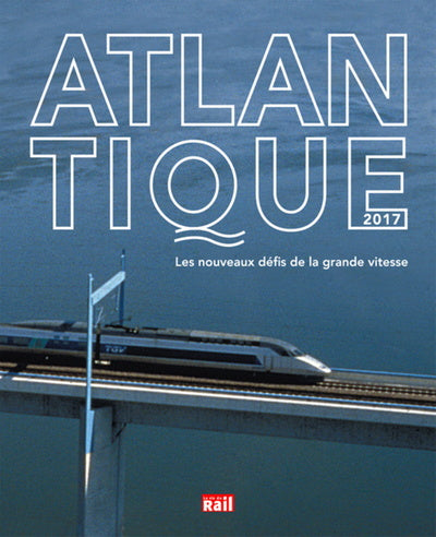 Nouveaux défis de l'Atlantique à grande vitesse