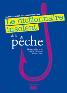 Dictionnaire insolent de la pêche