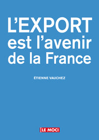 Export est l'avenir de la France