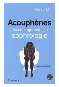 Acouphènes les soulager avec la sophrologie
