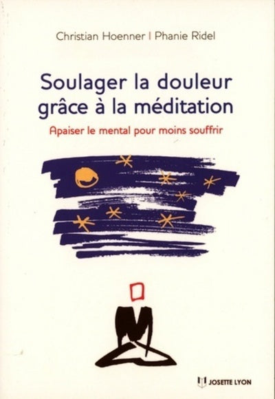 Soulager la douleur grâce à la méditation