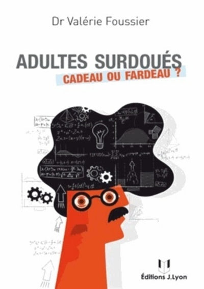 adultes surdoués, cadeau ou fardeau ?