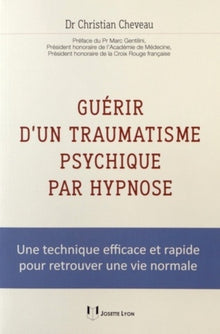 Guérir d'un traumatisme psychique par hypnose