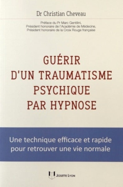 Guérir d'un traumatisme psychique par hypnose