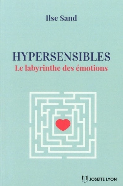 Hypersensibles - Le labyrinthe des émotions