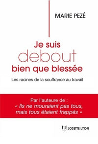 Je suis debout bien que blessée