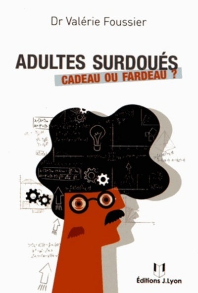 adultes surdoués, cadeau ou fardeau ?
