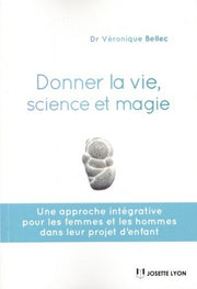 Donner la vie, science ou magie ?