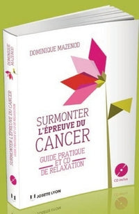 Surmonter l'épreuve du cancer