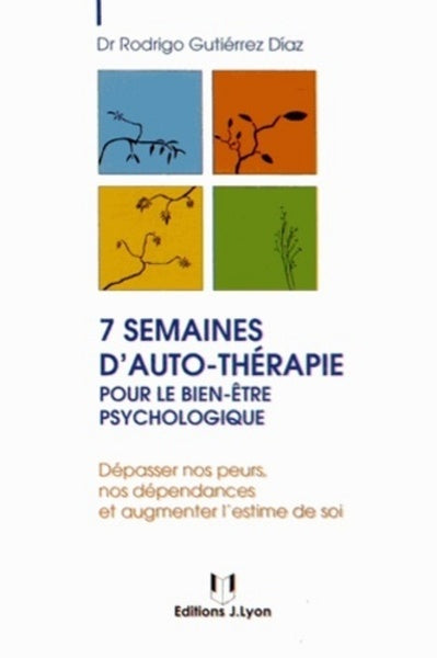7 semaines d'auto-thérapie pour le bien-être psychologique
