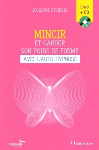 Mincir et garder son poids de forme avec l'auto-hypnose