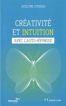 Créativité et intuition avec l'auto-hypnose