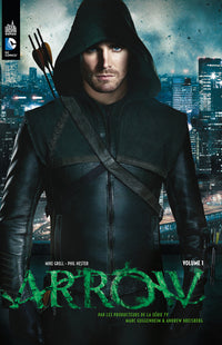 ARROW, LA SÉRIE TV  - Tome 1