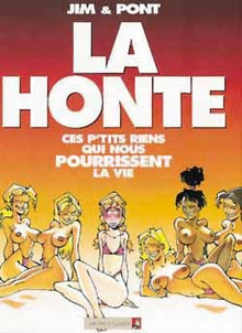 La honte : Ces p'tits riens qui nous pourrissent la vie