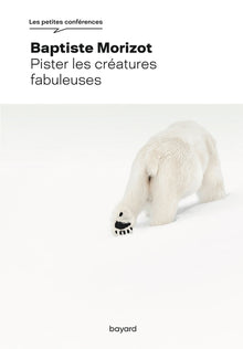 Pister les créatures fabuleuses